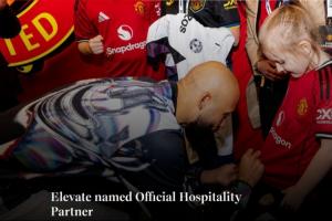 曼联官方宣布:Elevate成为首个官方款待合作伙伴,以提升比赛日体验